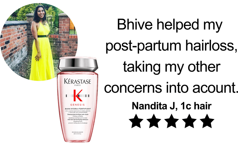 Bhive helped my post-partum hairloss, taking my other concerns into account.